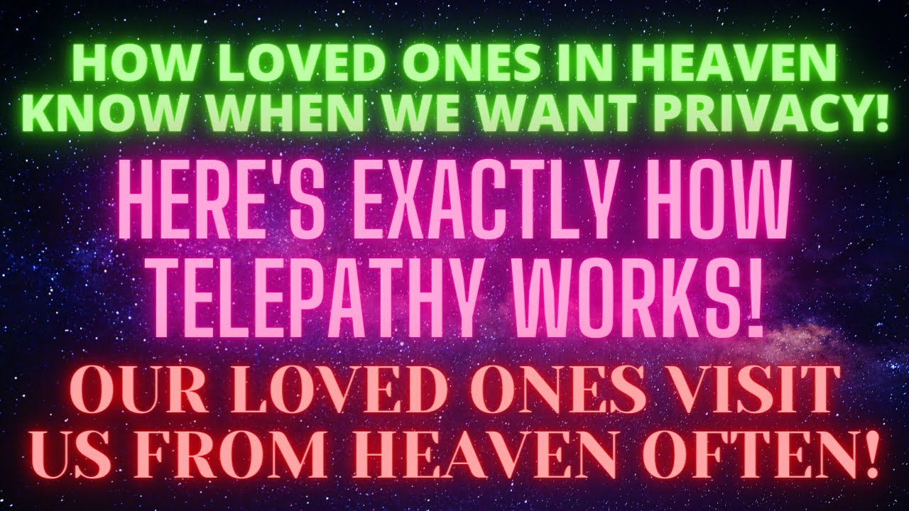 24. “Communication with Earth" MATTHEW TELL ME ABOUT HEAVEN - Here's Exactly How Telepathy Works!