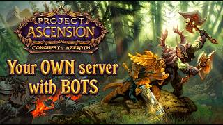 Easiest WoW Ascension: CoA Server with BOTS Tutorial
