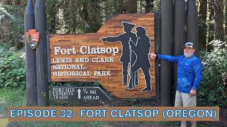 Pacific Northwest Road Trip: Episode 32- Fort Clatsop, Lewis & Clark Nat'l Historical Park (Oregon)