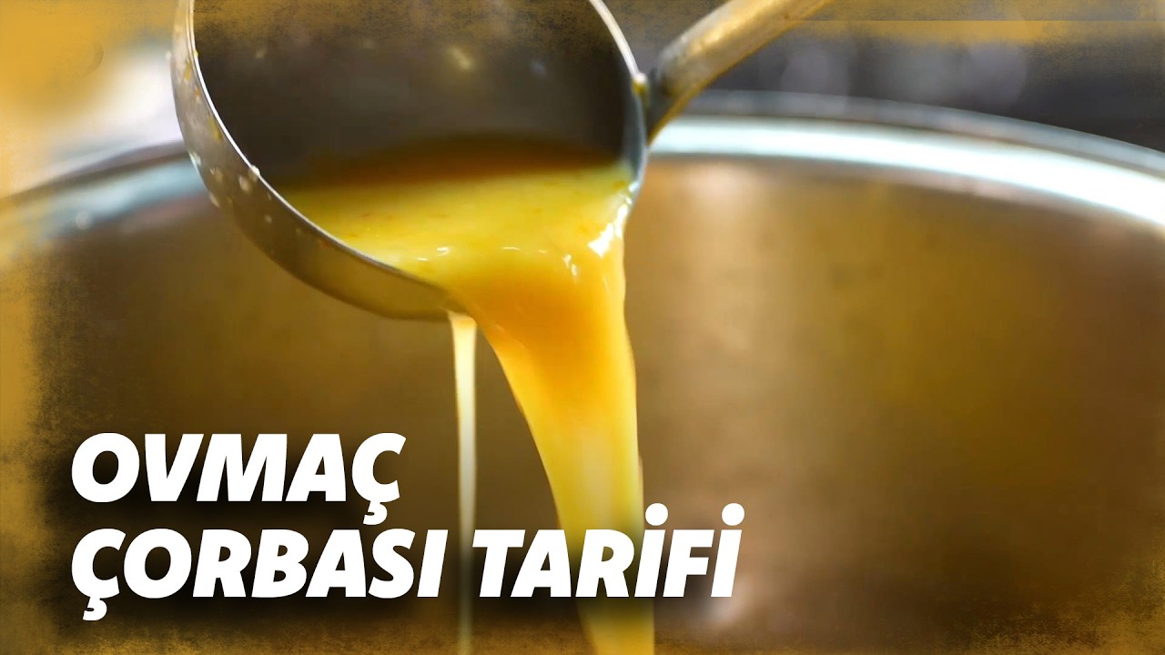 İçinizi Isıtacak Ovmaç Çorbası Tarifi -  Dikkat Ayvaz Şef Çıkabilir