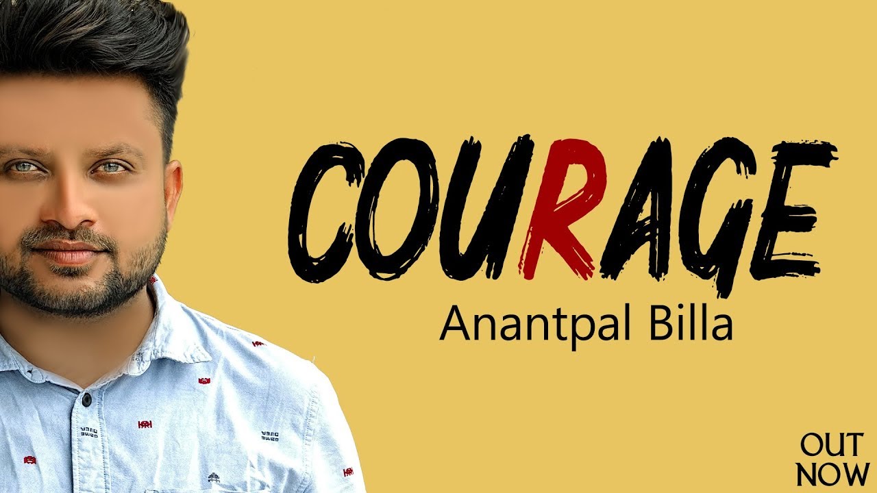 Courage ( Official Song ) || Anantpal Billa || MK || Sanjh Records || New Latest Punjabi Songs 2019