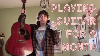 Playing the Guitar for a Month