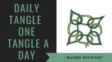 Daily Tangle - WayBop Revisited   |How to draw...|