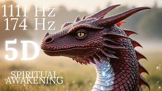 Healing Frequencies for Spiritual Awakening 174 Hz 1111 Hz Dragon Energy