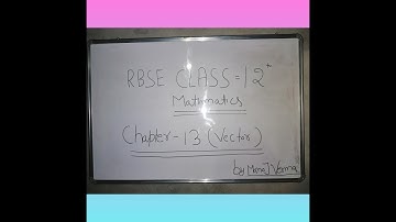 RBSE class 12 math chapter 13(vector) introduction part 1