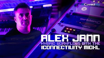 Alex Jann (Censor Music) | Hybrid Workflows with the iConnectivity mioXL