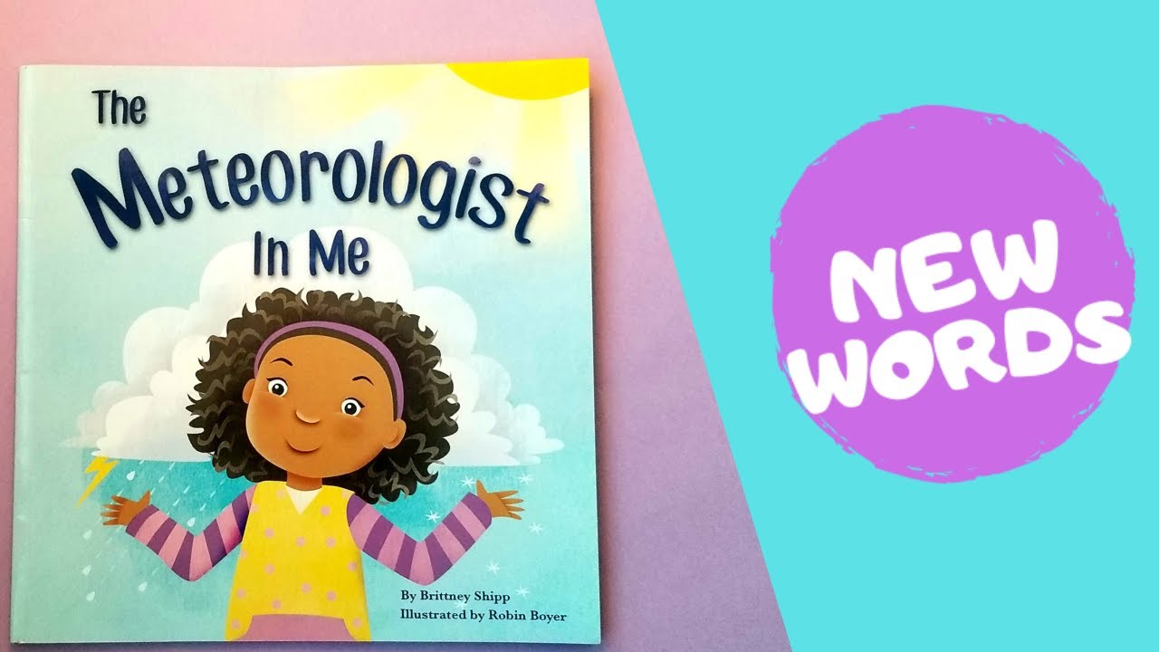 Vocabulary for kids The Meteorologist in me new words Storytime