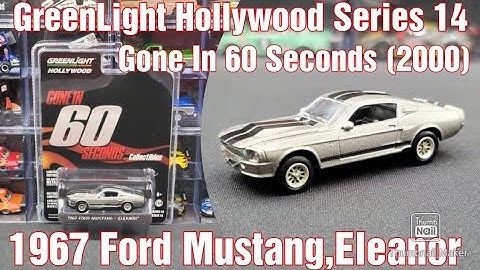1967 Ford Mustang "Eleanor" Gone In 60 seconds (2000) GreenLight Hollywood Series 14 1/64 Review