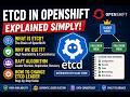 OpenShift ETCD Explained: Raft Consensus, Leader Election, Backup & Restore