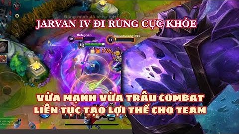 TỐC CHIẾN JARVAN IV ĐI RỪNG SIÊU KHỎE SIÊU TRÂU VỚI BUILD ĐỒ NÀY ĐI GANK LIÊN TỤC TẠO LỢI THẾ