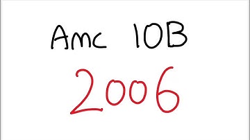 AMC 10B 2006 - Full Walkthrough