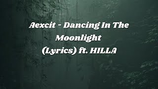 Aexcit - Dancing In The Moonlight Ft Hilla Resimi