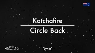 Video thumbnail of "Katchafire - Circle Back (Lyrics)"