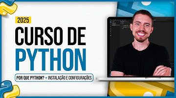Curso de Python 2025 - Aula 0 - Por que Python? + Instalação e Configurações