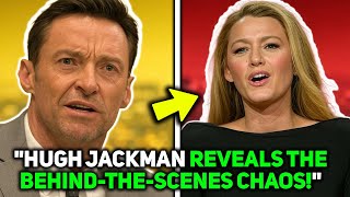 Famous Hugh Jackman REVEALS How Blake Lively MESSED UP Deadpool & Wolverine! Net Worth