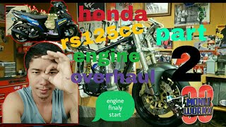 HONDA RS125cc ENGINE OVERHAUL PART 2|| ENGINE FINALLY START