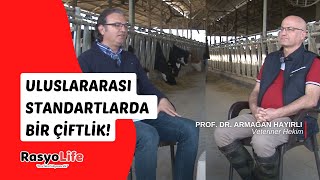 Uluslararası Standartlarda Bir Çiftlik! (Prof. Dr Armağan Hayırlı)