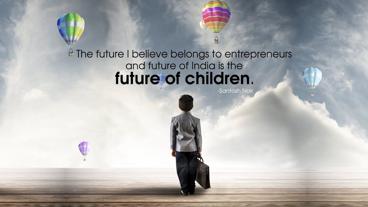 Happy Children's Day - Message from Santosh Nair