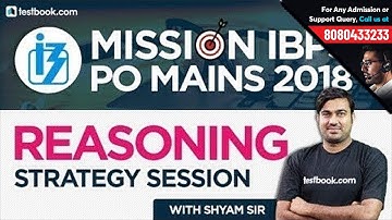 Mission IBPS PO Mains 2018 | Reasoning Strategy Session with Reasoning Expert Shyam Sir