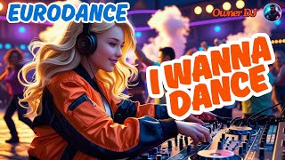 Owner DJ - I Wanna Dance ( Eurodance ) - #eurodance #90s #remix #neweurodance #synthpop