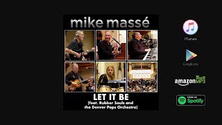 Vignette de la vidéo "Let It Be (Beatles cover) - Mike Massé feat. Rubber Souls & Denver Pops Orchestra"