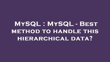 MySQL : MySQL - Best method to handle this hierarchical data?