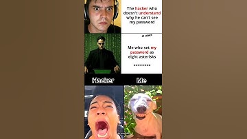 He Can’t Hack My Asterisk Password 😂