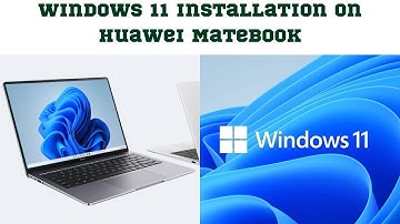 Windows 11 Installation on Huawei Matebook