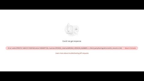 Postman : Solve Error: write EPROTO error:100000f7:SSLroutines:OPENSSL_internal:WRONG_VERSION_NUMBE