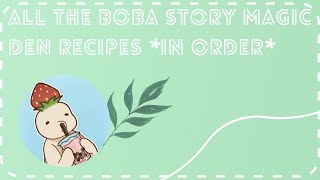 All recipes in Boba Story gameplay (magic den) 