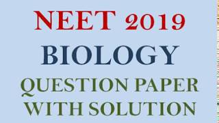NEET 2019 Biology question paper with solution