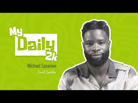 From Viral TikToks to Sunday at Ilashe: Michael Sonariwo on MY DAILY 2K