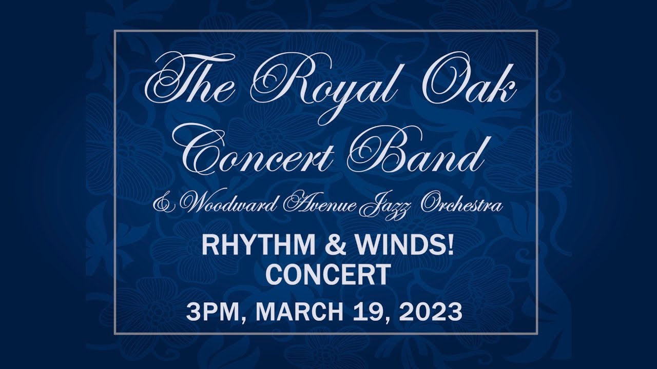 CMNtv Symphonic Series Royal Oak Concert Band March 19, 2023 LIVE