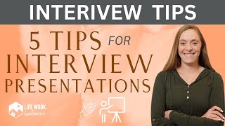 5 Tips for a GREAT Job Interview Presentation! Interview Tips