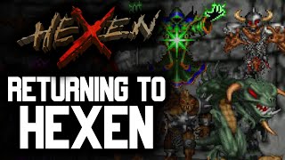 RETURNING TO HEXEN.