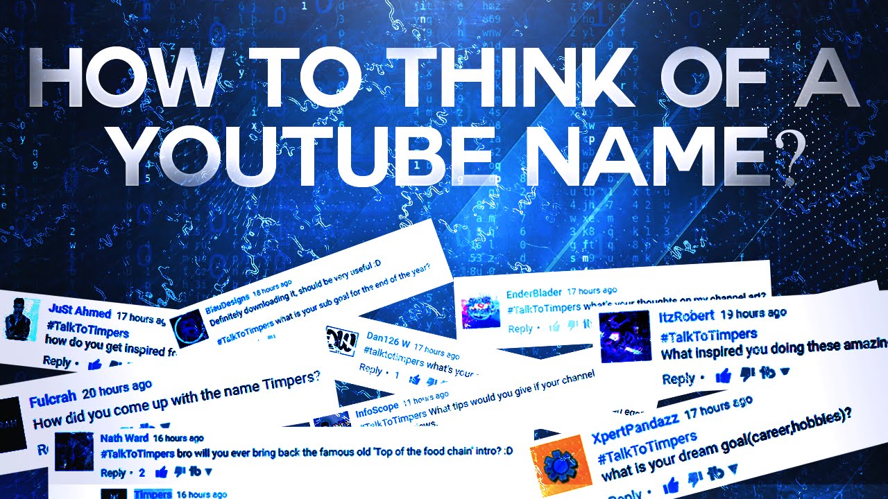 How To Think Of A Good Youtube Channel Name? TalkToTimpers ...