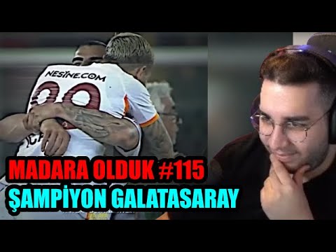 ERAY MADARA OLDUK #115 İZLİYOR (ŞAMPİYON GALATASARAY)