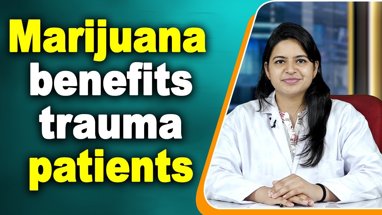 Marijuana benefits trauma patients