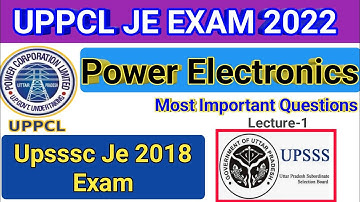 UPPCL JE EXAM 2022 🔥| POWER ELECTRONICS | Power Electronics Most Important Questions | Uppcl je