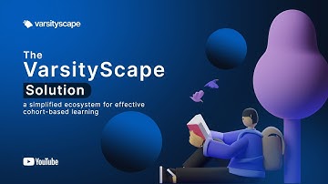 The VarsityScape Solution: a simplified ecosystem for effective cohort-based learning