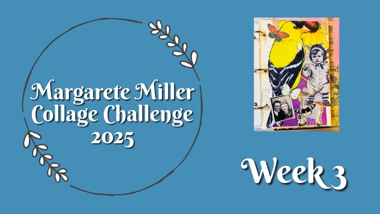 #2025cwp3 Margarete Miller Collage Challenge Week 3 - YouTube