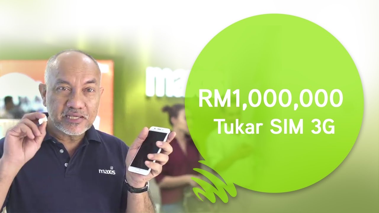 Maxis menawarkan RM1 Juta untuk menggalakkan tukarganti kad SIM - YouTube.