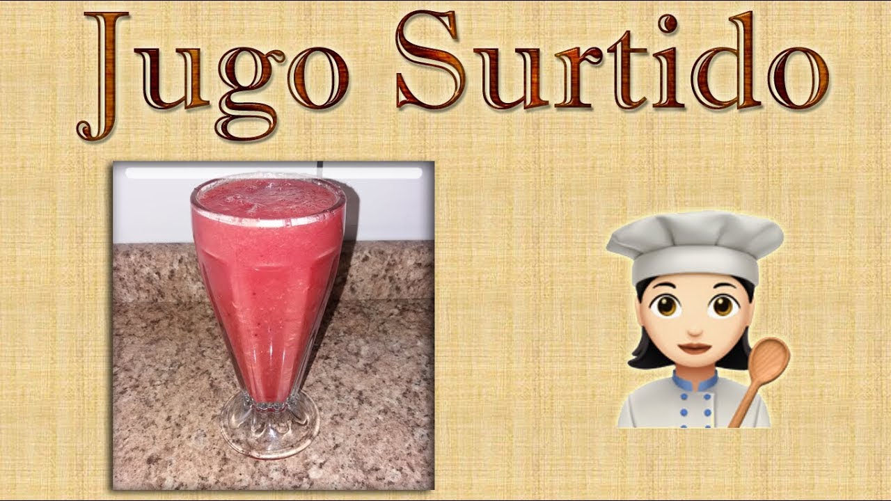 Jugo Surtido: Receta | Cómo Preparar Cocina Peruana - YouTube