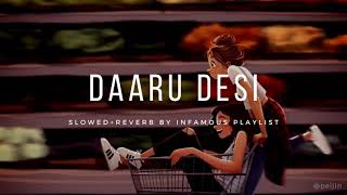 Daaru Desi [Slowed+Reverb] - Cocktail - Deepika Padukone | Infamous Playlist