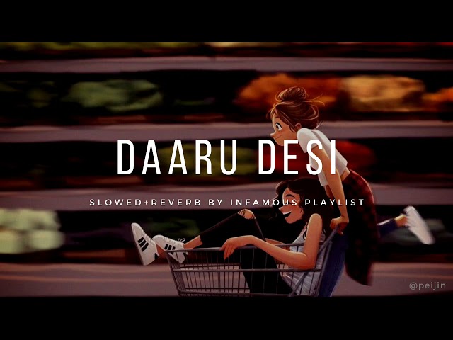 Daaru Desi [Slowed+Reverb] - Cocktail - Deepika Padukone | Infamous Playlist class=
