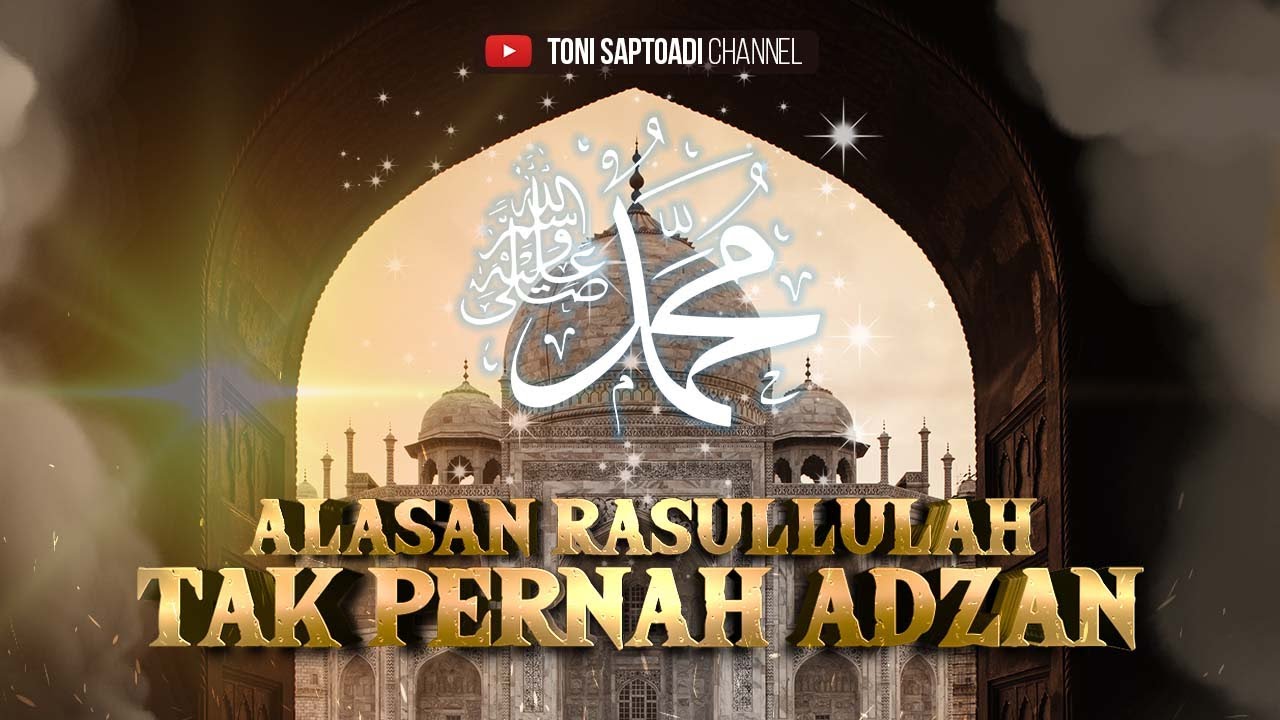 JIKA RASULLULAH SAW ADZAN, INILAH YANG AKAN TERJADI...