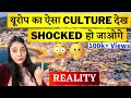 CULTURE SHOCKS IN EUROPE | यूरोप का CULTURE देख SHOCKED हो जाओगे | German culture Vs India Culture