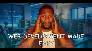I Made Web Development Easy And Fun