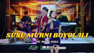 SUSU MURNI BOYOLALI - ANJAR Ft SUSILO - SEMBRANI MUSIK