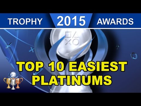 2015 Trophy Awards ► Top 10 Easiest PS4 Platinum Trophies of 2015